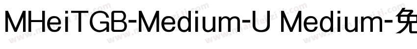 MHeiTGB-Medium-U Medium字体转换